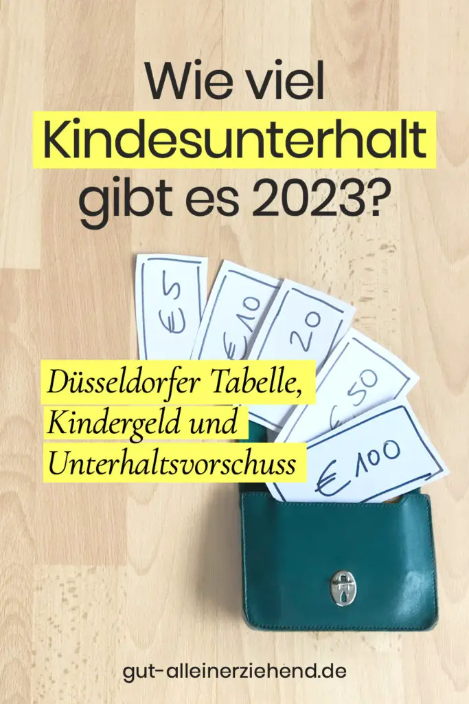 Wie viel Kindesunterhalt gibt es 2023? Neues über die Düsseldorfer Tabelle, das Kindergeld und den Unterhaltsvorschuss