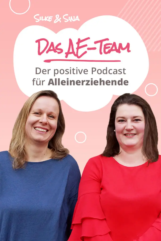 Silke Wildner und Sina Wollgramm - das ist "Das AE-Team" und mittlerweile der größte Podcast für Alleinerziehende im deutschsprachigen Raum.